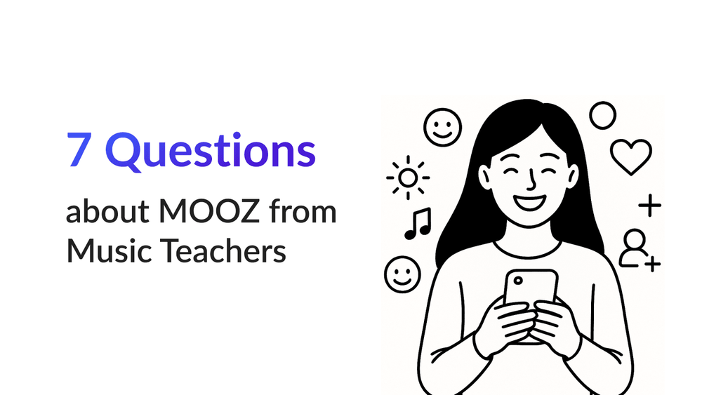 Top 7 Questions about MOOZ — Music Teachers Ask, We Answer